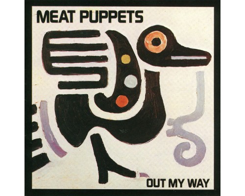 Meat Puppets - Out My Way