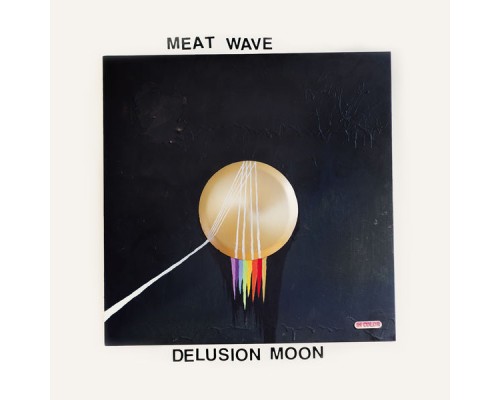 Meat Wave - Delusion Moon