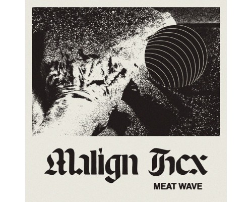 Meat Wave - Malign Hex