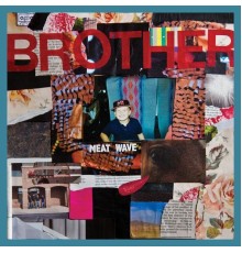 Meat Wave - Brother