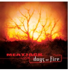 Meatjack - Days Of Fire