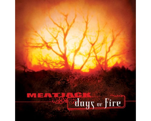 Meatjack - Days Of Fire