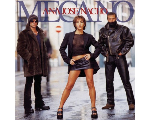 Mecano - Ana, José, Nacho