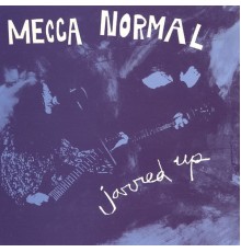 Mecca Normal - Jarred Up