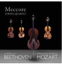 Meccore String Quartet - Mozart & Beethoven: String Quartets