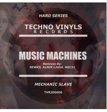 Mechanic Slave - Music Machines