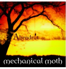 Mechanical Moth - Abendrot