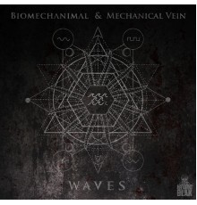 Mechanical Vein, Biomechanimal - Waves