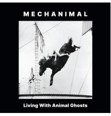 Mechanimal - Living with Animal Ghosts