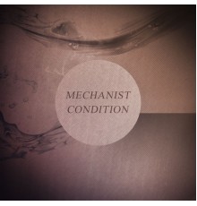 Mechanist - Condition