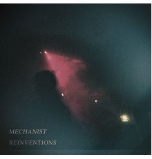 Mechanist - Reinventions