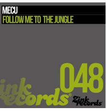 Mecu - Follow Me to the Jungle