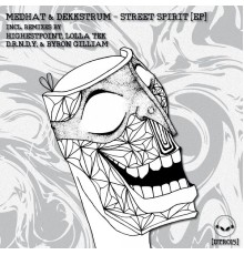 Medhat & Dekkstrum - Street Spirit EP