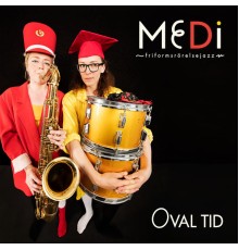 Medi - Oval Tid