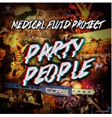 Medical Fluid Project - Party People