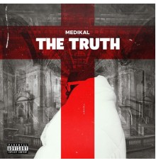 Medikal - The Truth