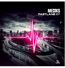 Mediks - Fast Lane EP