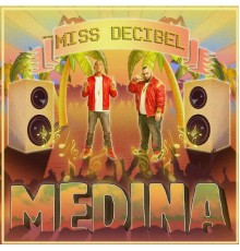 Medina - Miss Decibel