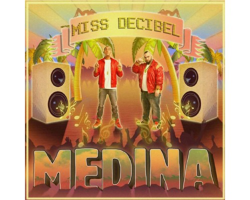 Medina - Miss Decibel