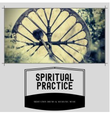Meditation Drums & Shamanic Music, AP - Spiritual Practice