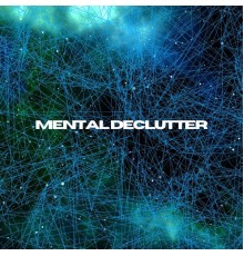 Meditation Songs - Mental Declutter