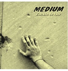 Medium - Zombie De Hoy