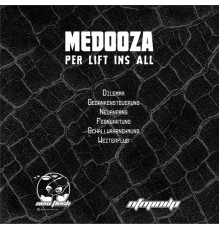 Medooza - Per Lift ins all