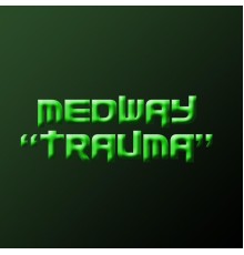 Medway - Trauma