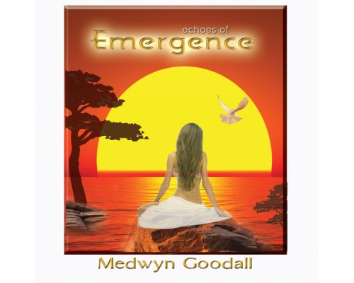 Medwyn Goodall - Echoes of Emergence