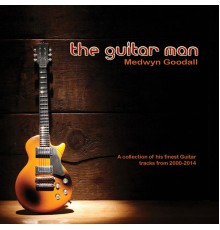 Medwyn Goodall - The Guitar Man