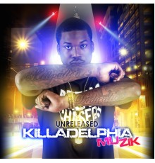 Meek Mill - Unreleased Killadelphia Muzik