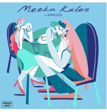 Meeka Kates - Laredo