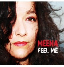 Meena - Feel Me