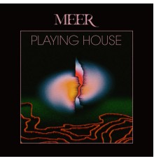 Meer - Playing House