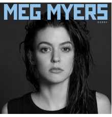 Meg Myers - Sorry