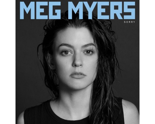 Meg Myers - Sorry