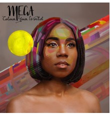 Mega - Colour Your World