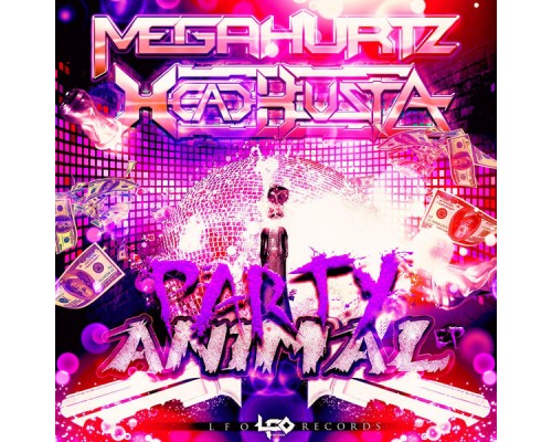 MegaHurtz, HeadBusta - Party Animal EP