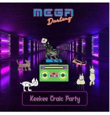 Mega Darling - Keekee Craic Party