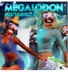 Megalodon - Mustachio EP