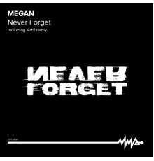 Megan - Never Forget