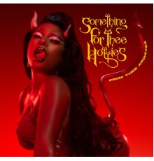 Megan Thee Stallion - Something for Thee Hotties (Explicit)