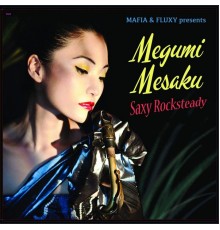 Megumi Mesaku - Saxy Rocksteady