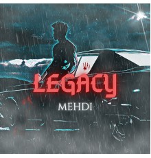 Mehdi - Legacy