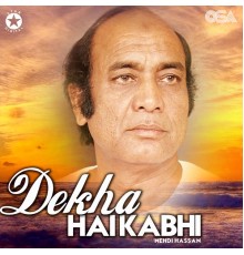 Mehdi Hassan - Dekha Hai Kabhi