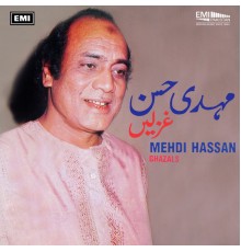 Mehdi Hassan - Mehdi Hassan Ghazals