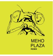 Meho Plaza - Remix