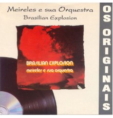 Meirelles & Sua Orquestra - Brasilian Explosion