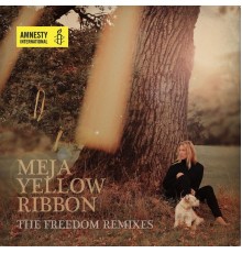 Meja - Yellow Ribbon  (Freedom Remixes)