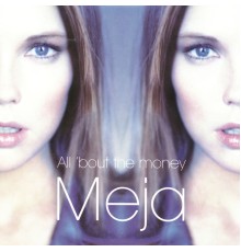 Meja - All 'Bout The Money